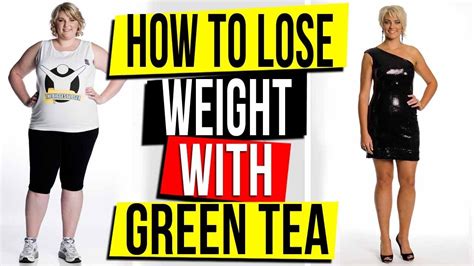 Weight Loss With Green Tea Is Green Tea Good For Weight Loss Youtube