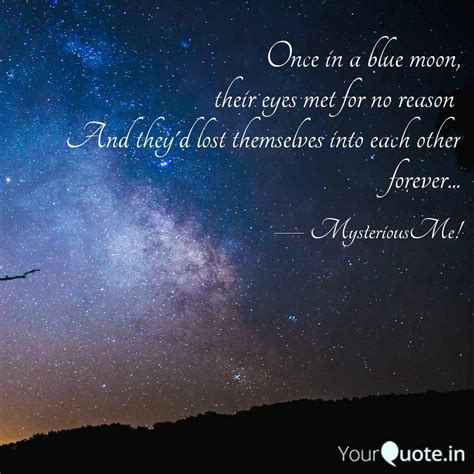 Once In A Blue Moon Thei Quotes And Writings By Neha Mistri Yourquote
