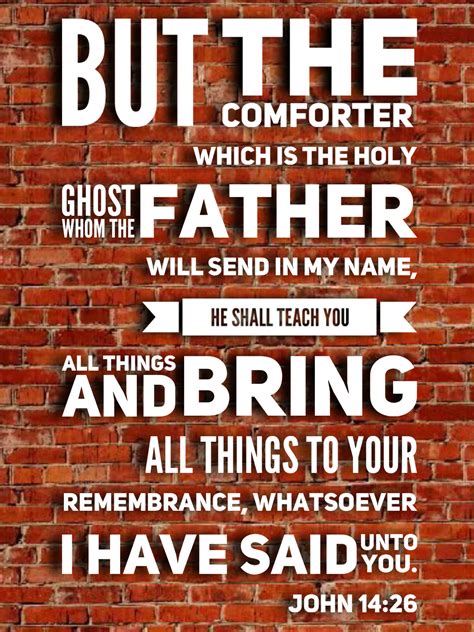 But The Comforter Which Is The Holy Ghost Whom The Father Will Send