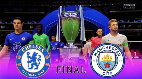 Chelsea Vs Manchester City Uefa Champions League Final 2021 Gameplay And Full Match