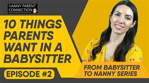 Ten Things Parents Want In A Sitter Babysitter To Nanny Series Ep 2