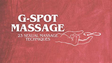 G Spot Massage 23 Erotic Massage Techniques