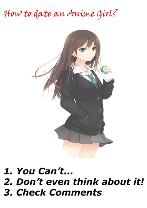 How To Date An Anime Girl 9gag
