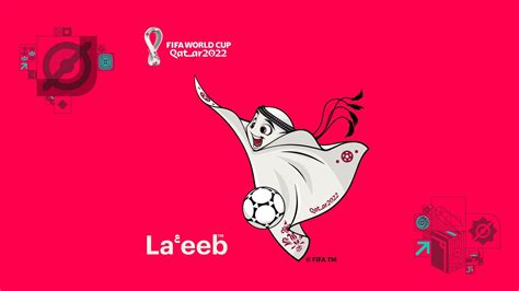Fifa World Cup 2022 Mascot What Laeeb Means And Inspiration Behind It