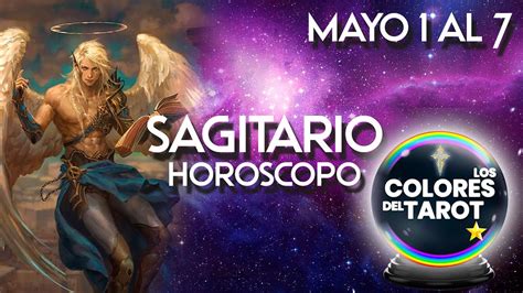 SAGITARIO UNA GRAN OPORTUNIDAD DE CAMBIO HOROSCOPO DEL 1 AL 7 DE MAYO