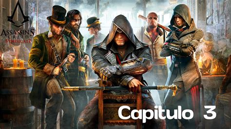 Assassins Creed Syndicate Capitulo Gameplay En Espa Ol La Nueva