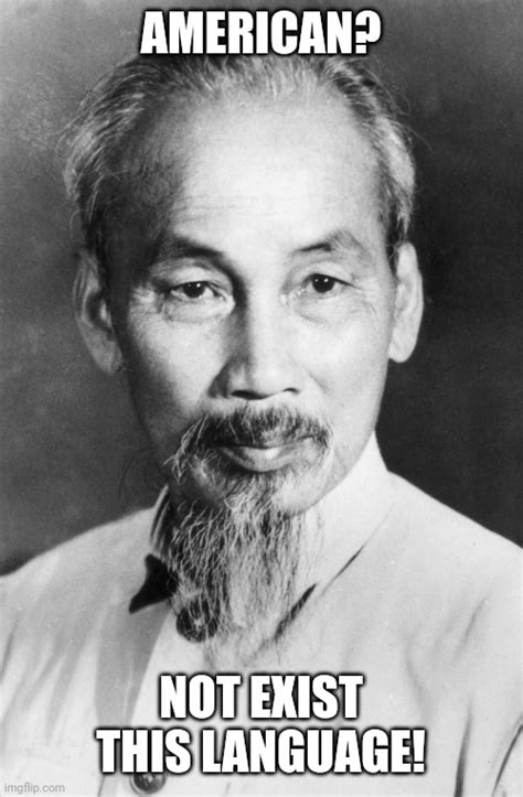 Ho Chi Minh Imgflip