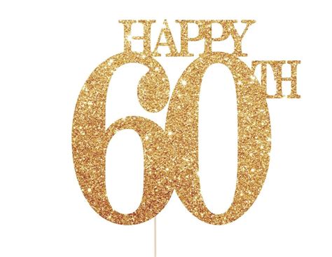 Happy 60th Birthday Cake Topper 60 Cake Topper 60th Cake Etsy