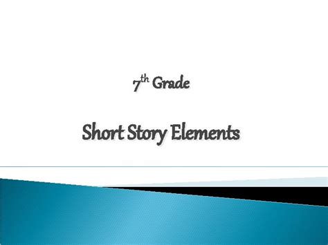 7 Th Grade Short Story Elements Major Elements