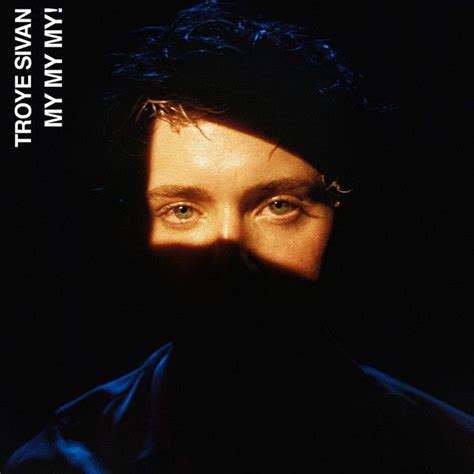My My My A Song By Troye Sivan On Spotify Troye Sivan Troye Sivan