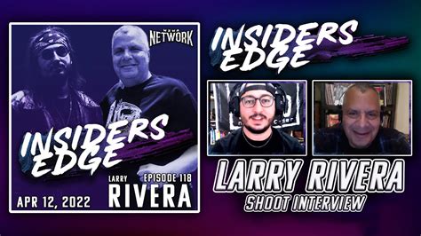 Larry Rivera Shoot Interview Insiders Edge Podcast Ep 118 Youtube
