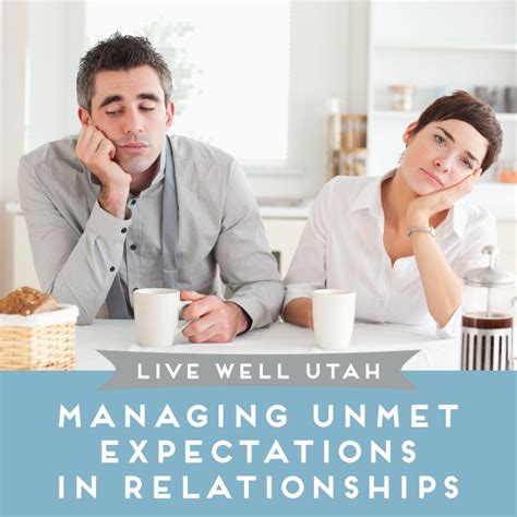 Managing Unmet Expectations In Relationships Live Well Utah