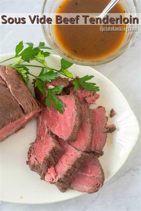 This Recipe For Sous Vide Beef Tenderloin Gives You The Perfect Roast Every Time And An Elegant