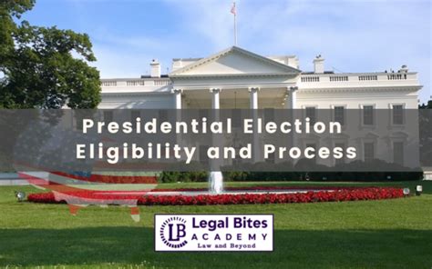 Us President Election Eligibility And Process Legal
