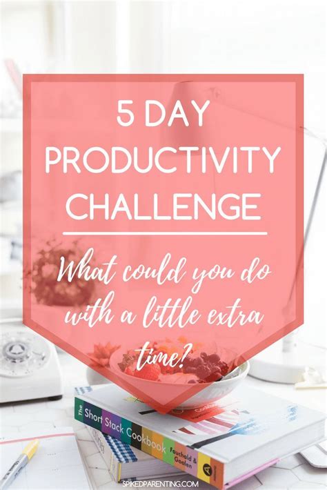 5 Day Free Productivity Challenge What Would You Do A Little Extra