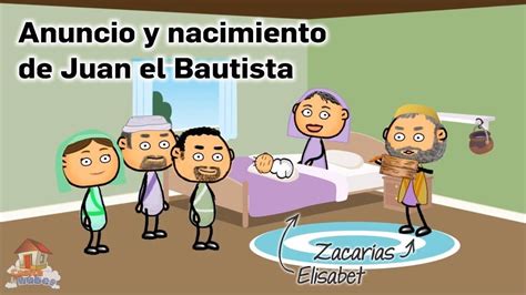 Anuncio Y Nacimiento De Juan El Bautista Zacarías Y Elisabet Youtube