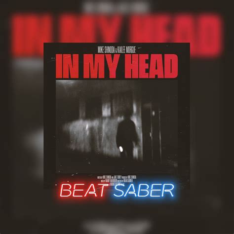 Beat Saber Mike Shinoda And Kaliee Morgue In My Head