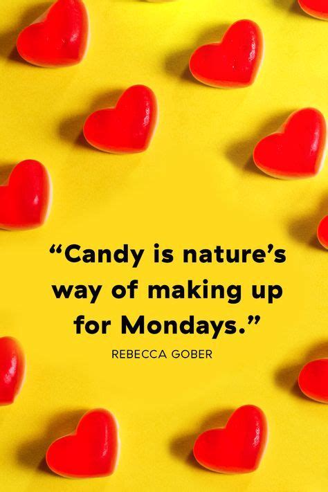 These Hilarious Dessert Quotes Will Have You Like It Me Candy