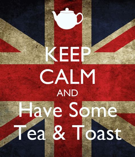 KEEP CALM AND Have Some Tea & Toast Poster | Ash | Keep Calm-o-Matic
