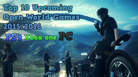 Top 10 Upcoming Open World Games 20152016 Ps4 Xbox One