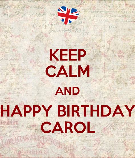 Keep Calm And Happy Birthday Carol Poster Rafaellaguna Keep Calm O