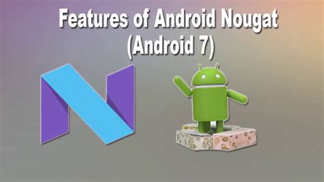 Features Of Android Nougat Youtube