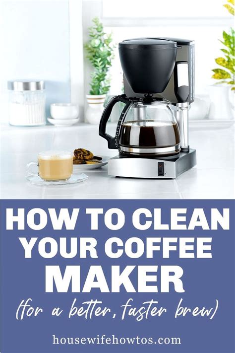 How To Clean A Coffee Maker For Faster Better Performance In 2020