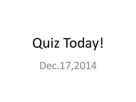 Quiz Today Dec172014