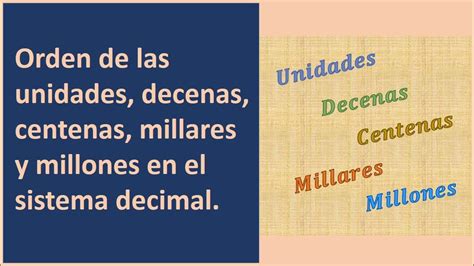 Unidades Decenas Centenas Millares Y Millones En El Sistema Decimal