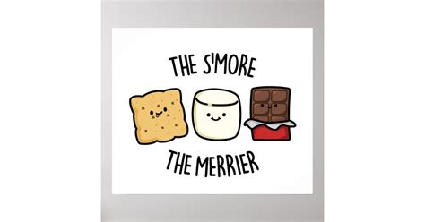 The Smore The Merrier Funny Smore Pun Poster Zazzle