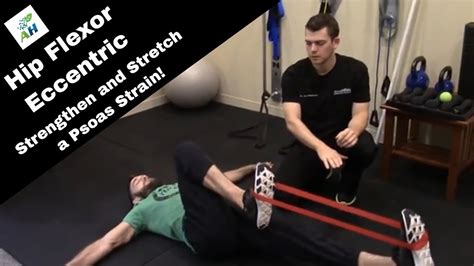 Hip Flexor Eccentric Strengthen And Stretch A Psoas Strain Youtube