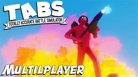 Tabs Multiplayer Live Totally Accurate Battle Simulator Multiplayer