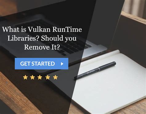 What Is Vulkan Runtime Libraries Should You Remove It