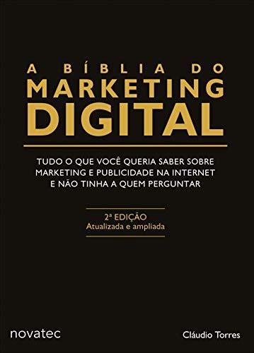 Amazon Com A B Blia Do Marketing Digital Tudo O Que Voc Queria Saber Sobre Marketing E