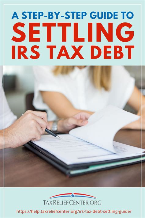 How To Settle Irs Tax Debt A Step By Step Guide Irs Tax Debts Are