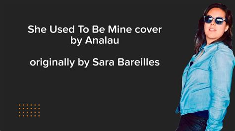 she used to be mine sara bareilles cover by analau youtube