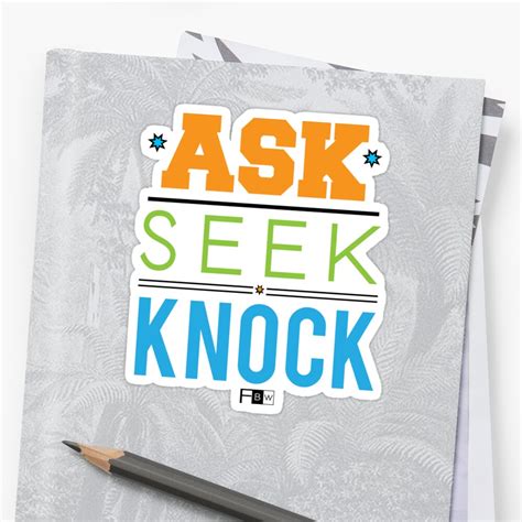 Ask Seek Knock Sticker By Faithbw Redbubble