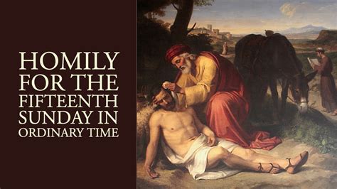 Homily For The Fifteenth Sunday In Ordinary Time Year C YouTube
