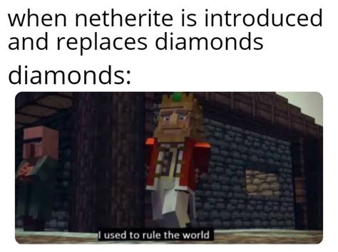 Netherite Is The New Diamond Rmemes