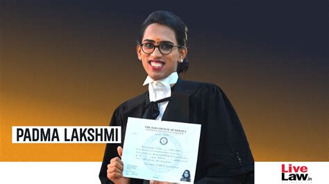 padma lakshmi becomes kerala s first transgender lawyer