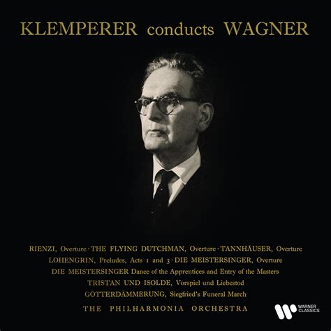 Otto Klemperer Conducts Wagner Overtures And Preludes Warner Classics