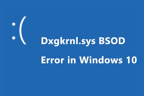 how to fix the dxgkrnl sys bsod error in windows 10 minitool partition wizard