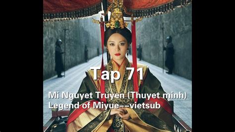 Mị Nguyệt Truyện Thuyết Minh Tập 71 Legend Of Miyue Vietsub Youtube