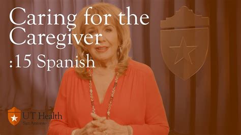 Caring For The Caregiver 15 Spanish Youtube