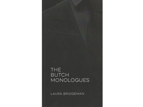The Butch Monologues By Laura Bridgeman Goodreads
