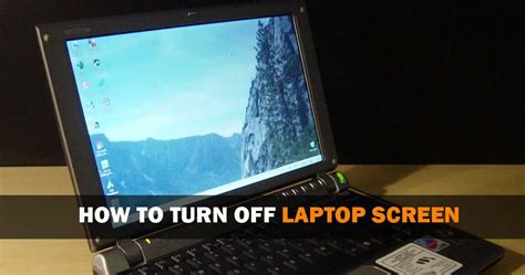 5 Ways How To Turn Off Laptop Screen Manually
