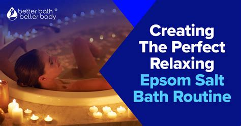 Epsom Salt Bath Creating The Perfect Routine Better Bath Better Body