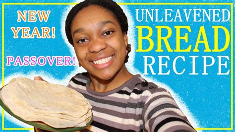 Unleavened munion bread recipe recipes for our daily 4. Quick & Easy UNLEAVENED BREAD Recipe - YouTube