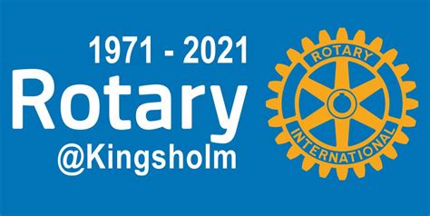 50 Years Of Rotary Rotary Rotarykingsholm Gloucester
