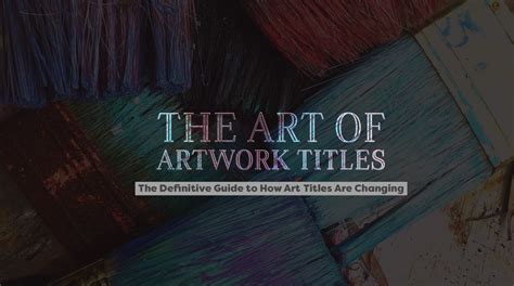 The Art Of Artwork Titles